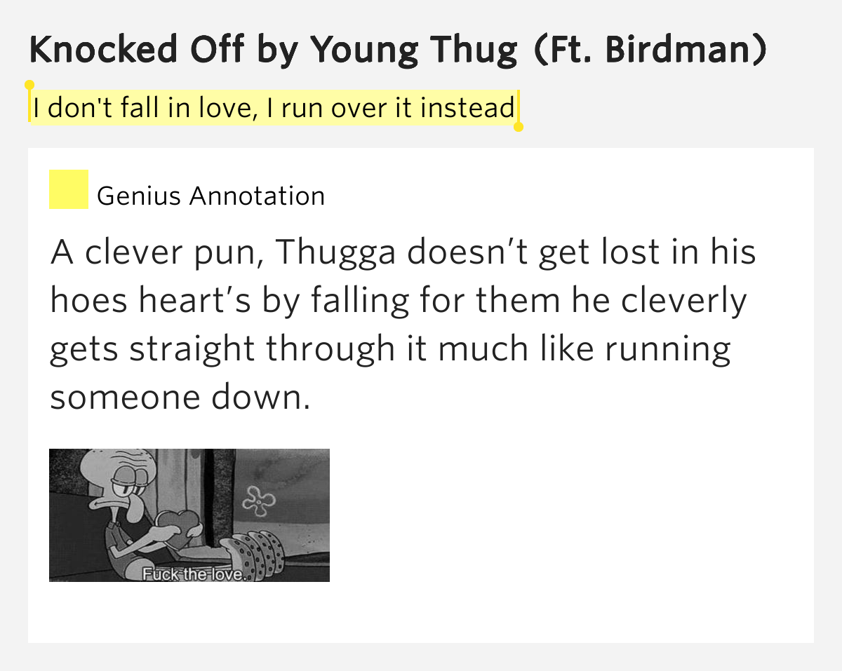 young thug knocked off lyrics i don t fall in love i run over it instead knocked off young thug knocked off lyrics i don t fall in love i run over it instead knocked off