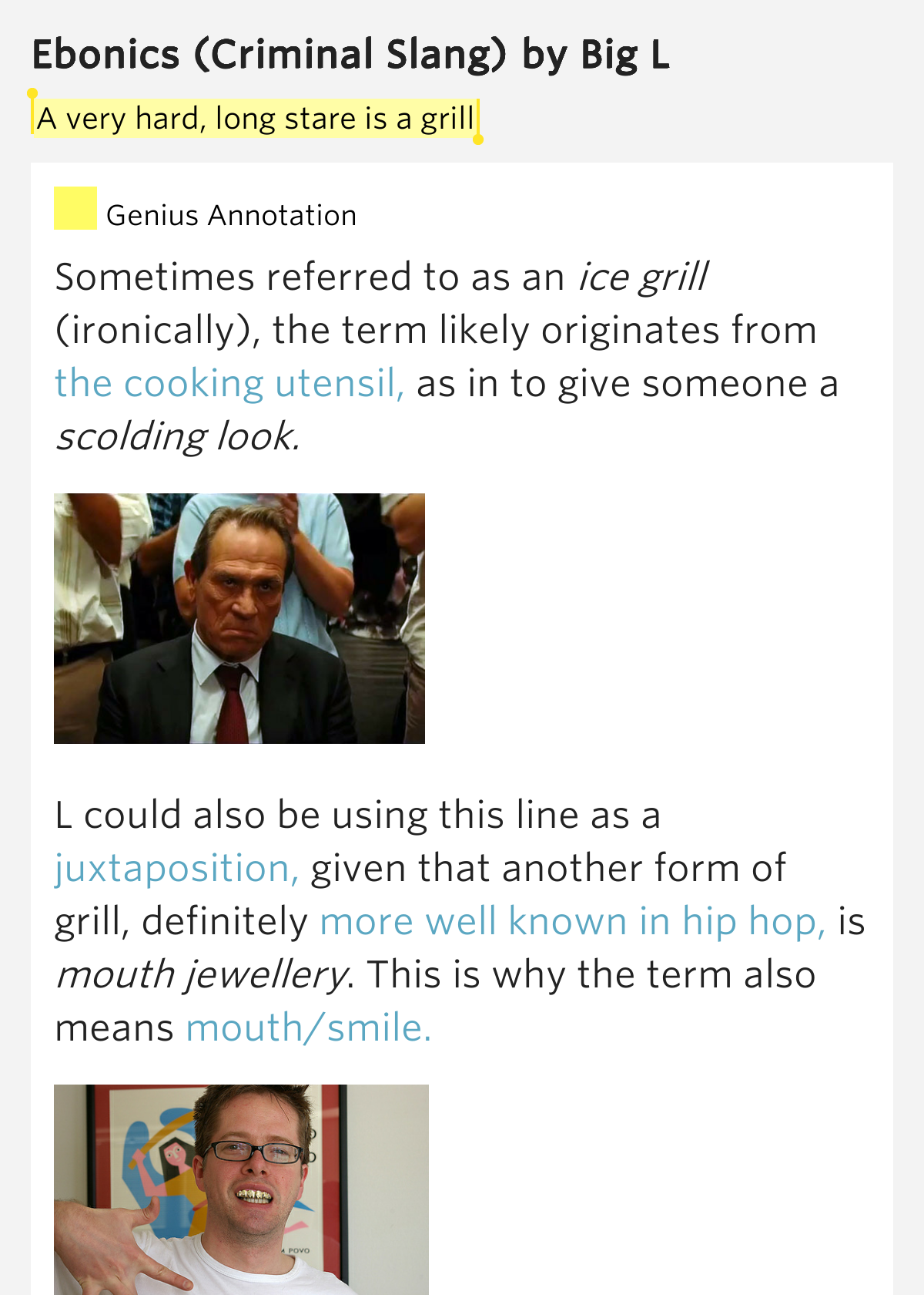 A very hard, long stare is a grill Ebonics (Criminal Slang)