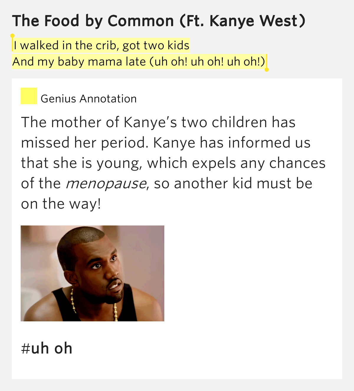 I walked in the crib, got two kids / And my baby mama late (uh oh! uh