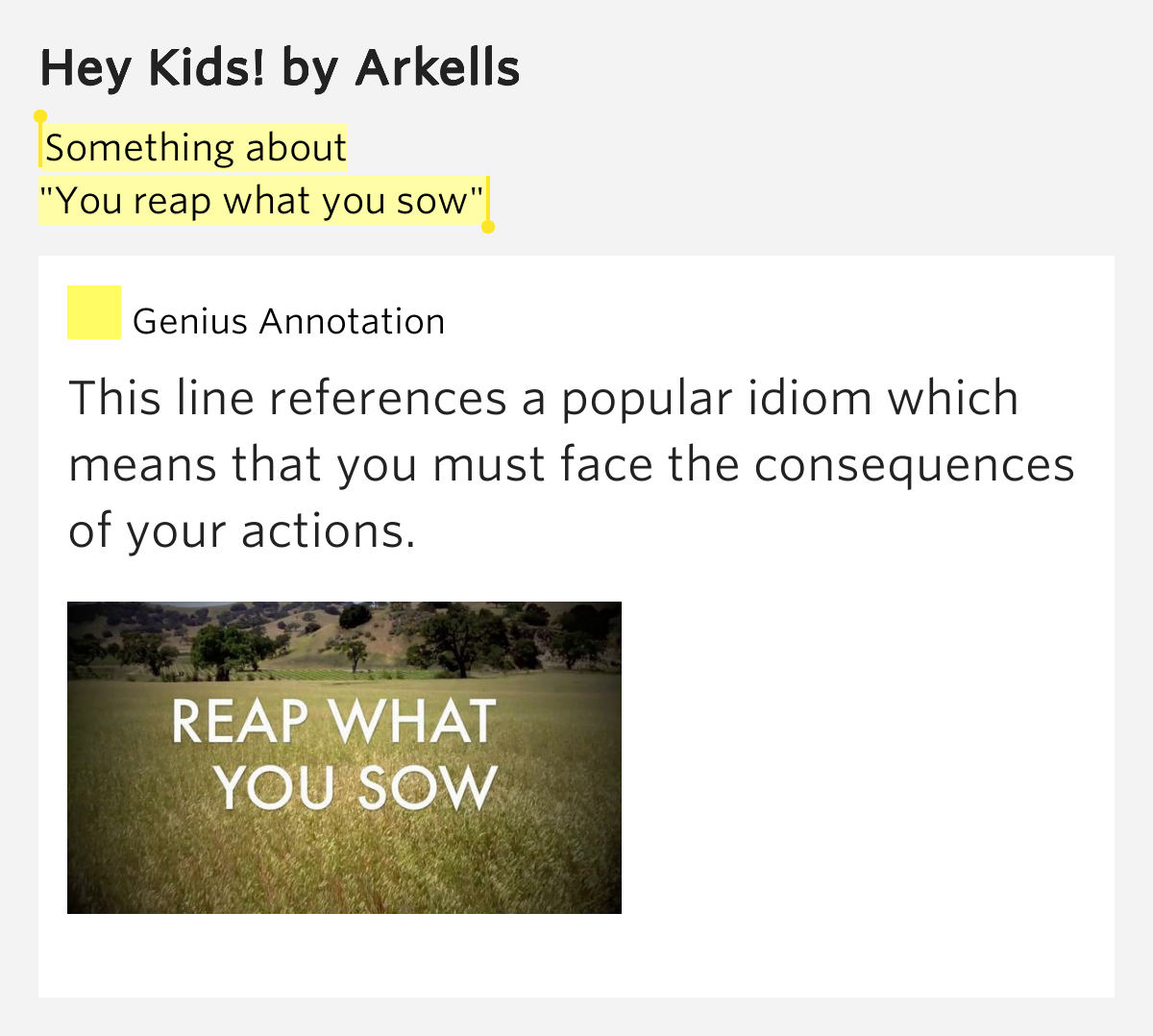Something about / "You reap what you sow" Hey Kids! Lyrics Meaning