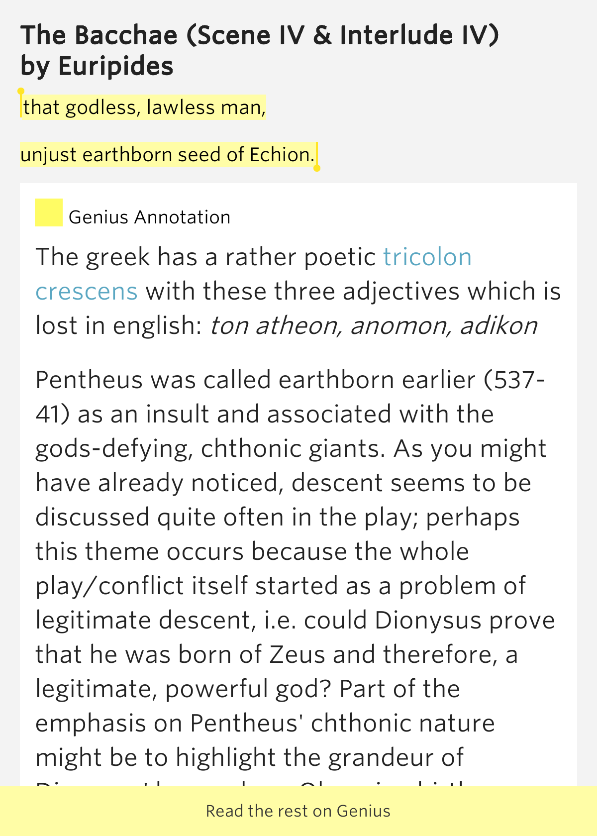 That godless, lawless man, / unjust earthborn seed of Echion. The