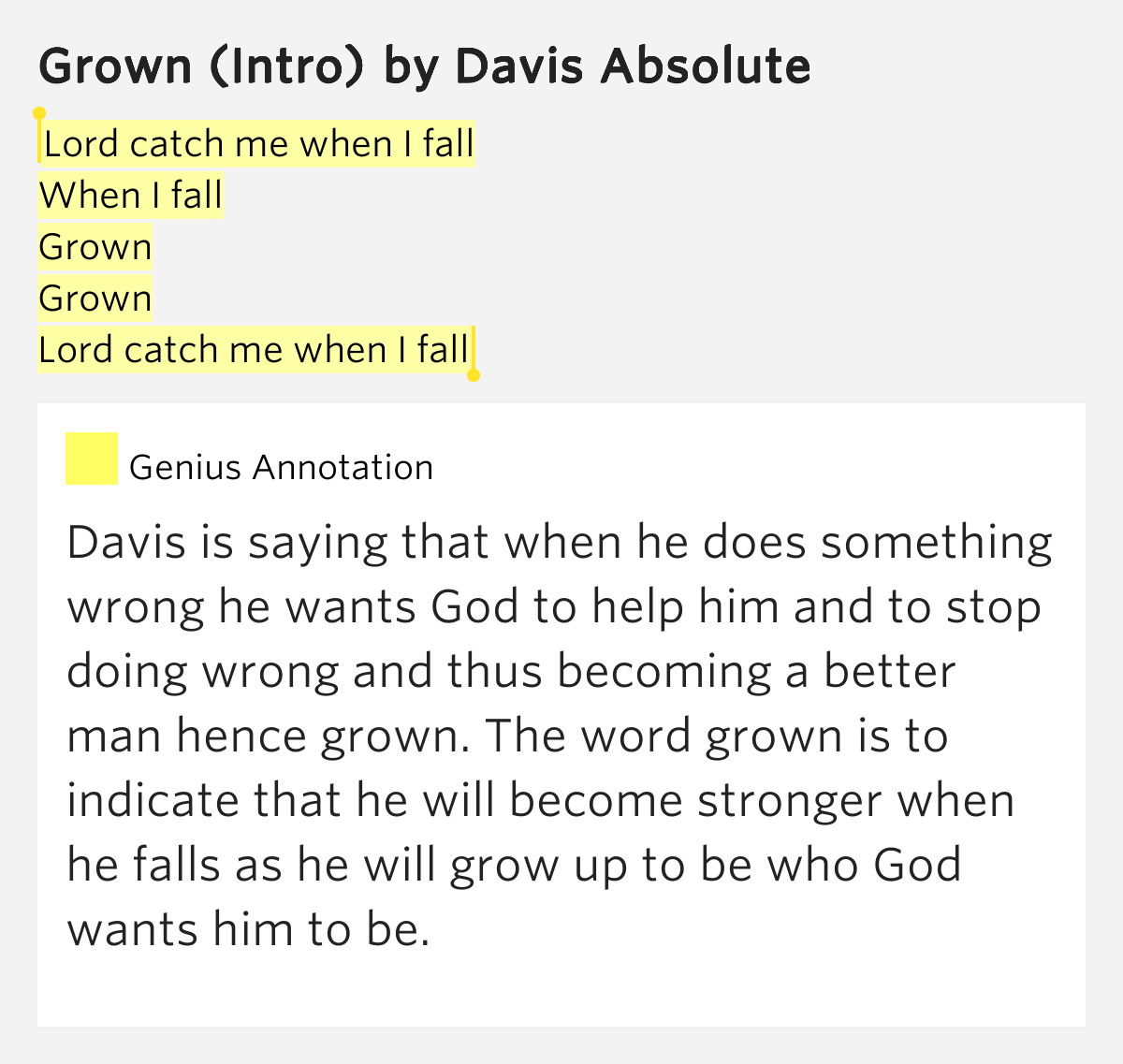 Lord catch me when I fall / When I fall / Grown / Grown / Lord catch me when I fall Grown