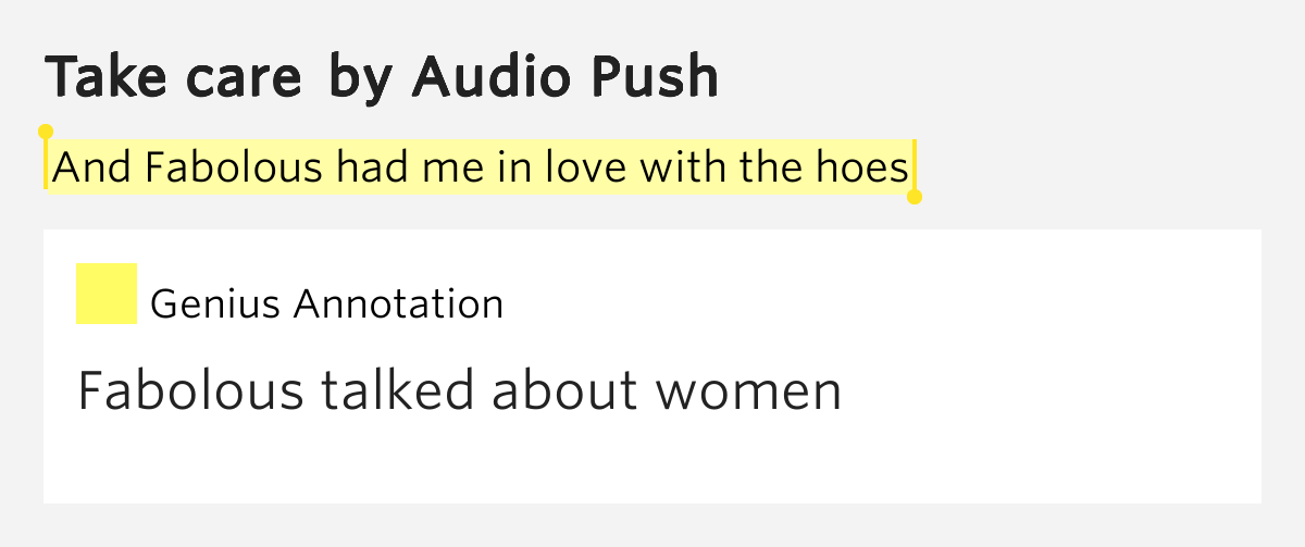 And Fabolous had me in love with the hoes Take care