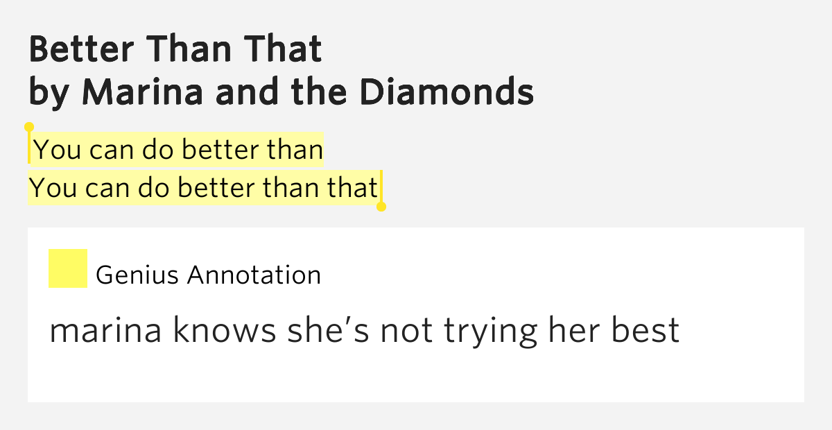 You can do better than you can do better better than that
