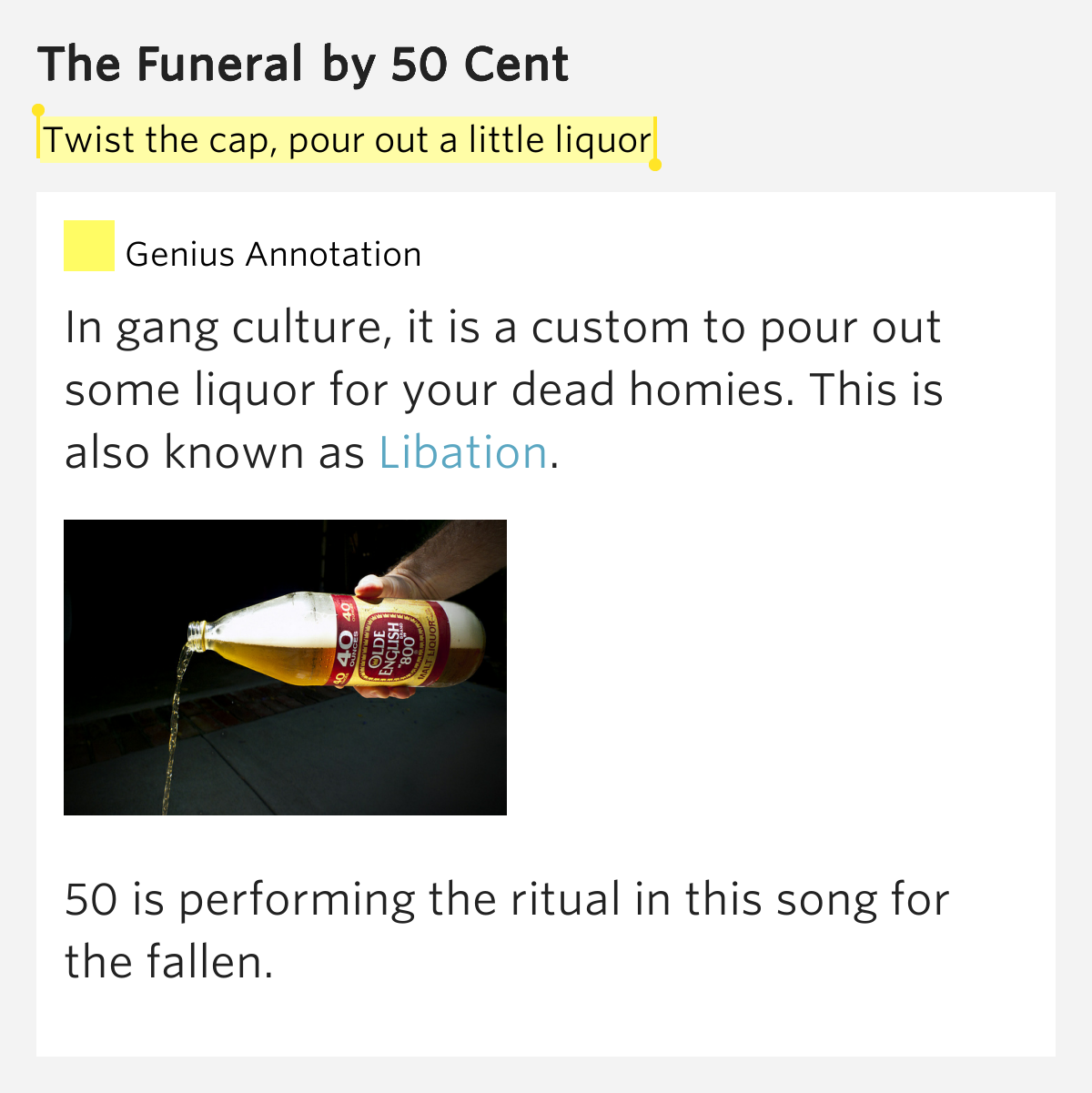 Twist the cap, pour out a little liquor The Funeral by 50 Cent