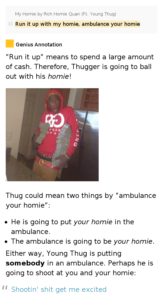 Run it up with my homie, ambulance your homie My Homie