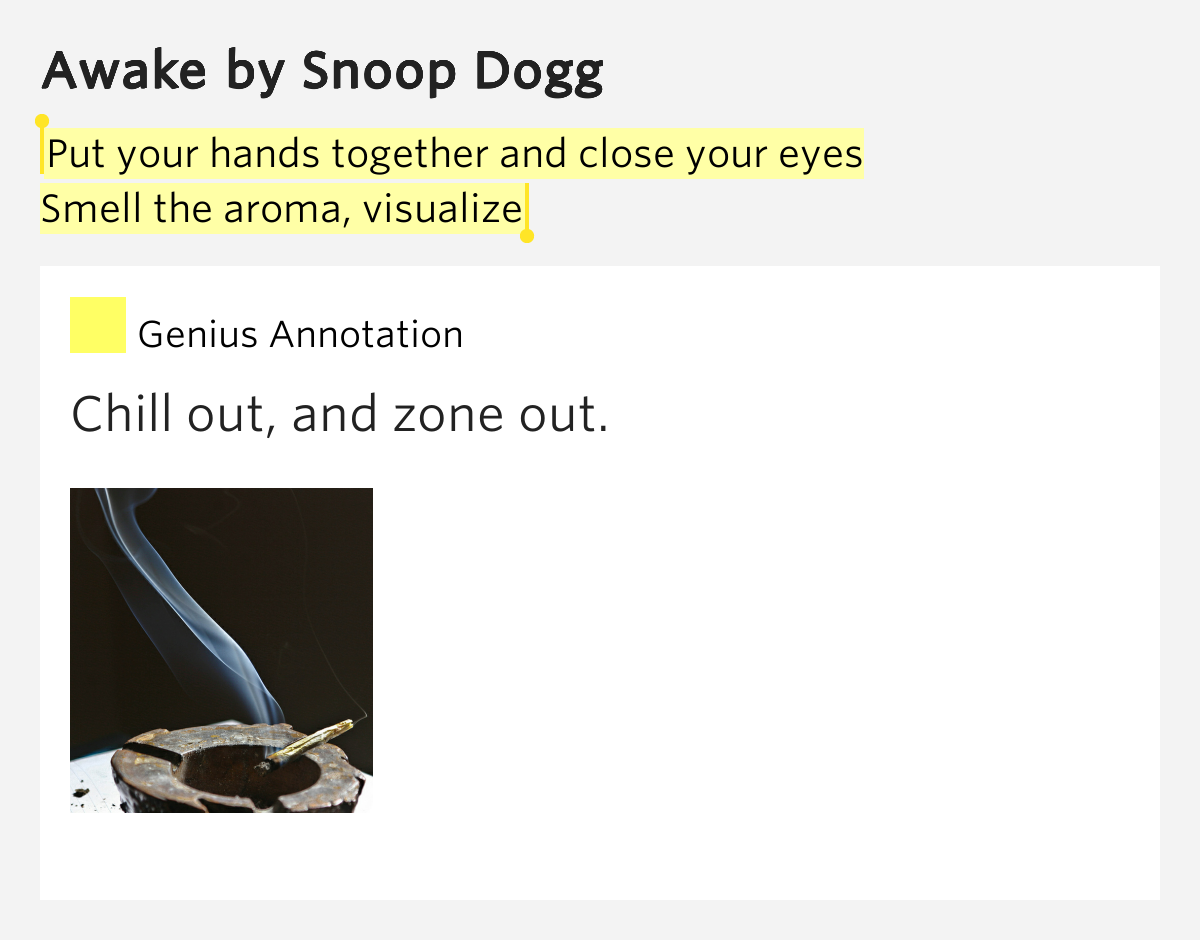 Put your hands together and close your eyes / Smell the aroma