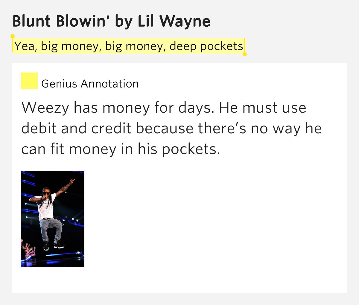 Yea, big money, big money, deep pockets Blunt Blowin' Lyrics Meaning
