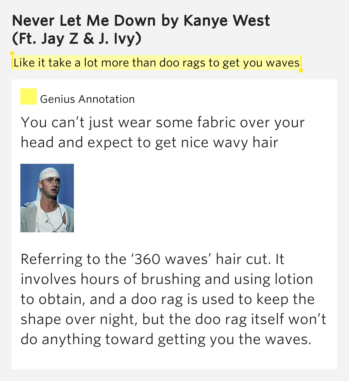 Like it take a lot more than doo rags to get.. Never Let Me Down