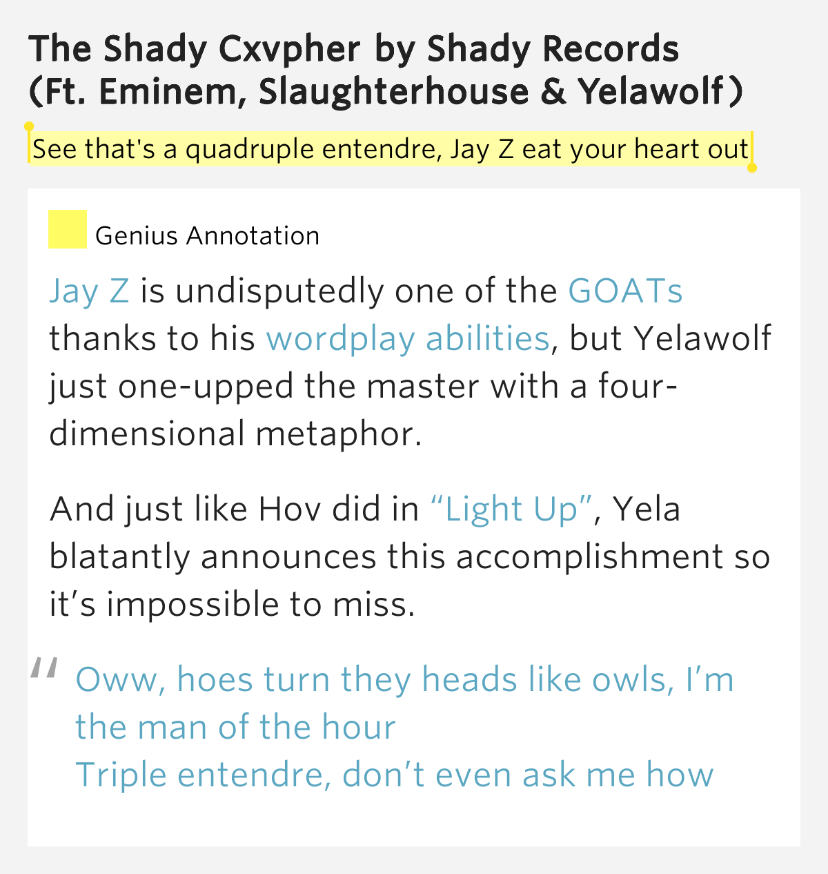 See that's a quadruple entendre, Jay Z eat.. The Shady Cxvpher