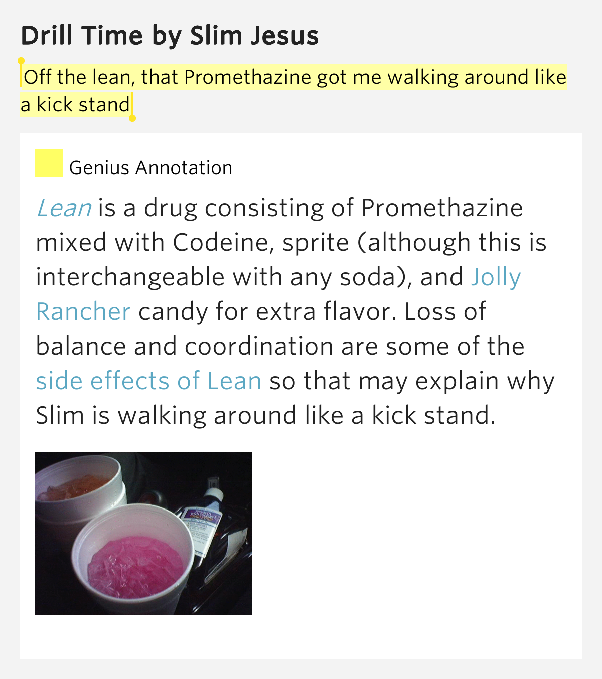 Off the lean, that Promethazine got me walking around like a kick stand