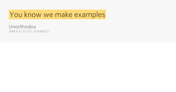 You know we make examples - Unorthodox by Wretch 32