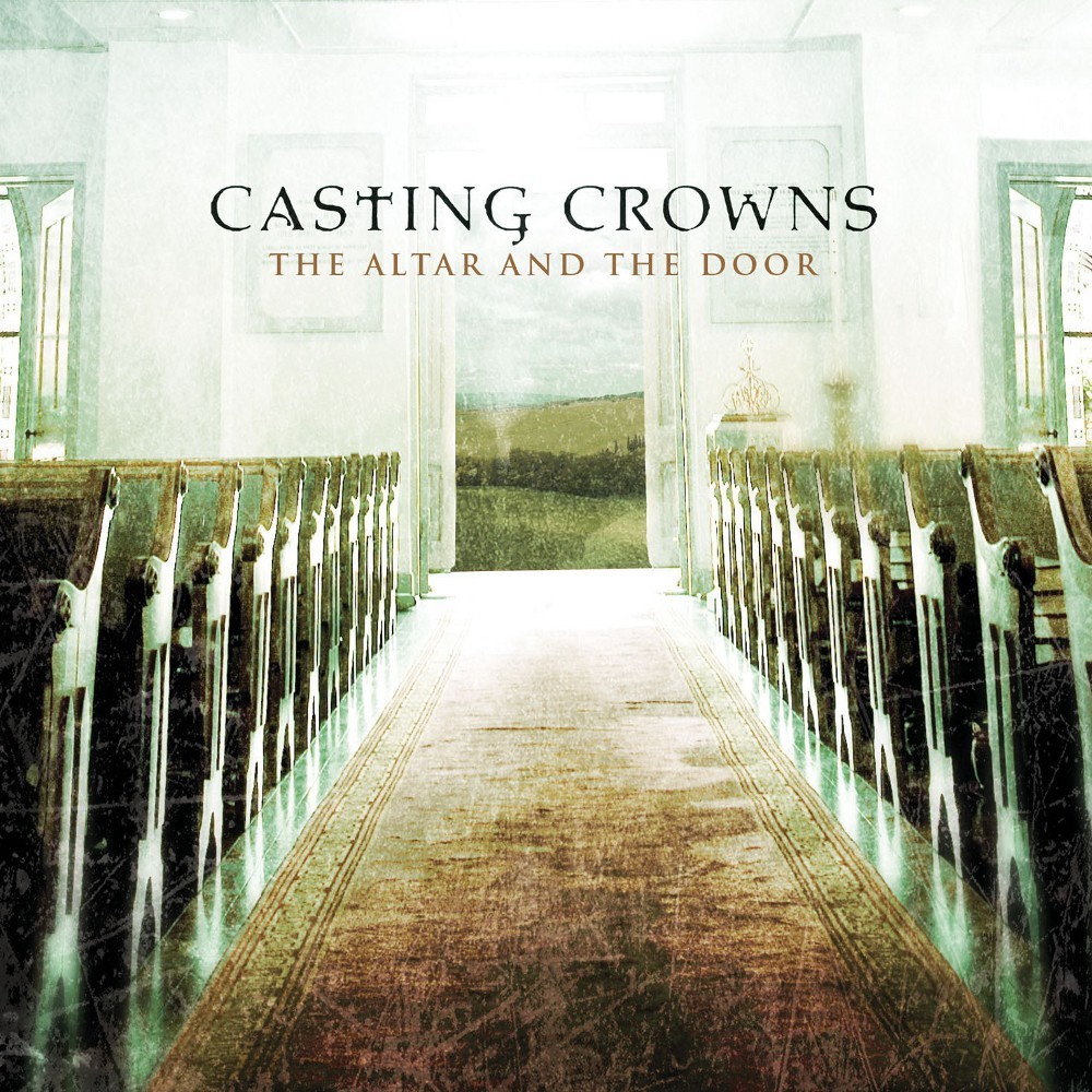 Casting Crowns – The Altar And The Door Lyrics | Genius Lyrics