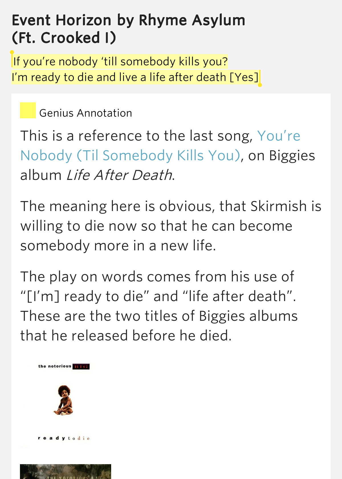 You're Nobody Till Somebody Kills You Lyrics If you’re nobody ‘till somebody kills you? / I’m ready to die and live