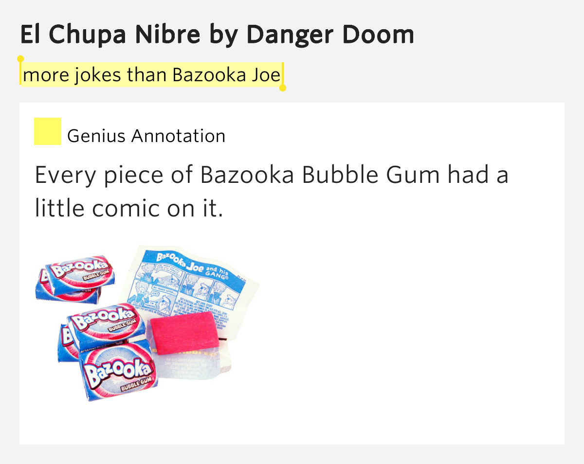 More jokes than Bazooka Joe El Chupa Nibre by Danger Doom