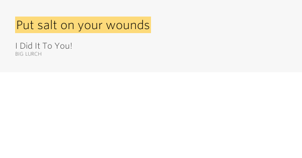 what to put on wound put salt on your wounds i did it to you by big lurch what to put on wound put salt on your wounds i did it to you by big lurch