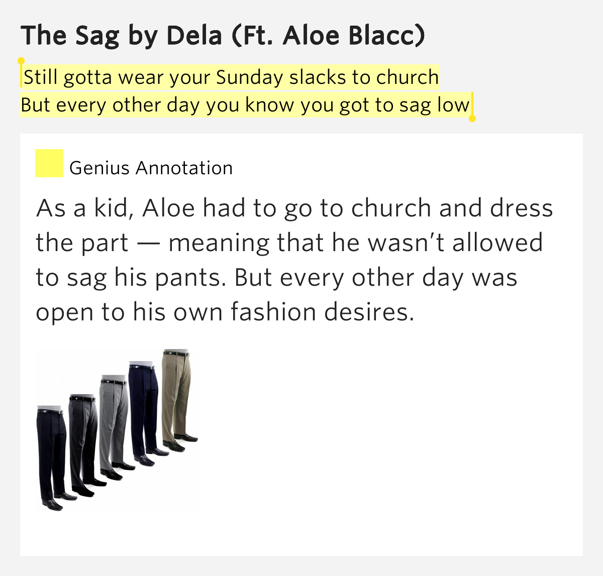 Still gotta wear your Sunday slacks to church / But every other day you