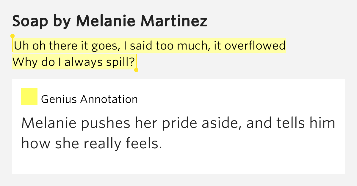 Uh oh there it goes, I said too much, it overflowed / Why do I always