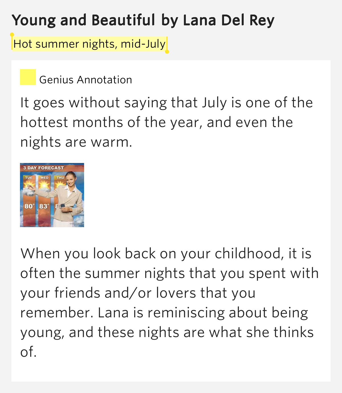 Hot summer nights, midJuly Young and Beautiful by Lana Del Rey Hot summer nights, midJuly Young and Beautiful by Lana Del Rey