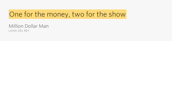 One For The Show Two For The Money One for the money, two for the show – Million Dollar Man