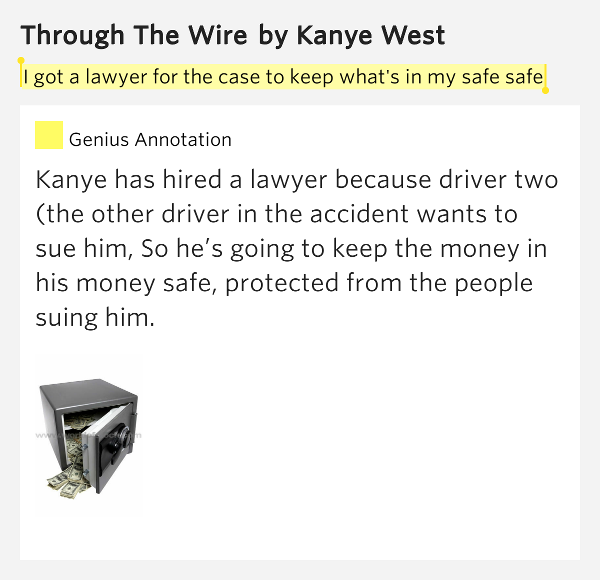 Kanye West Through The Wire Traduction I got a lawyer for the case to keep what's in my safe safe – Through