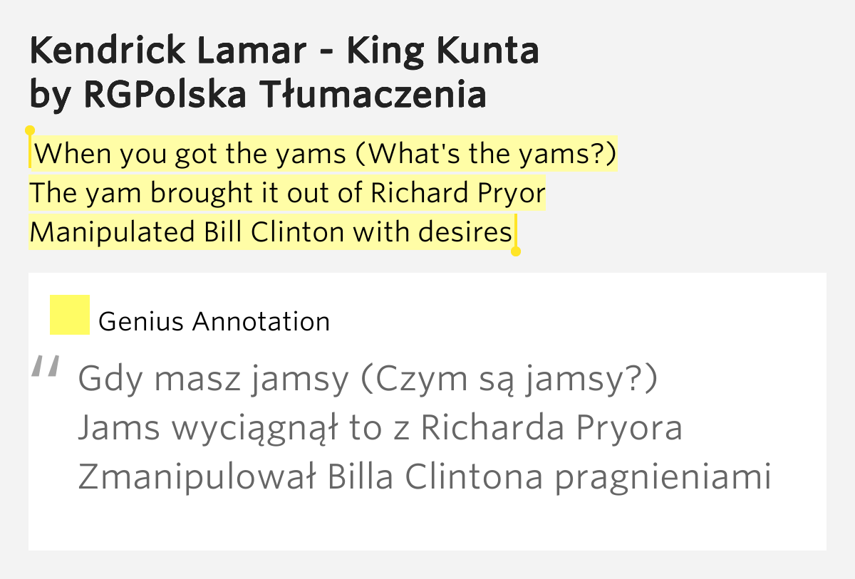 When you got the yams (What's.. Kendrick Lamar King Kunta (PL)