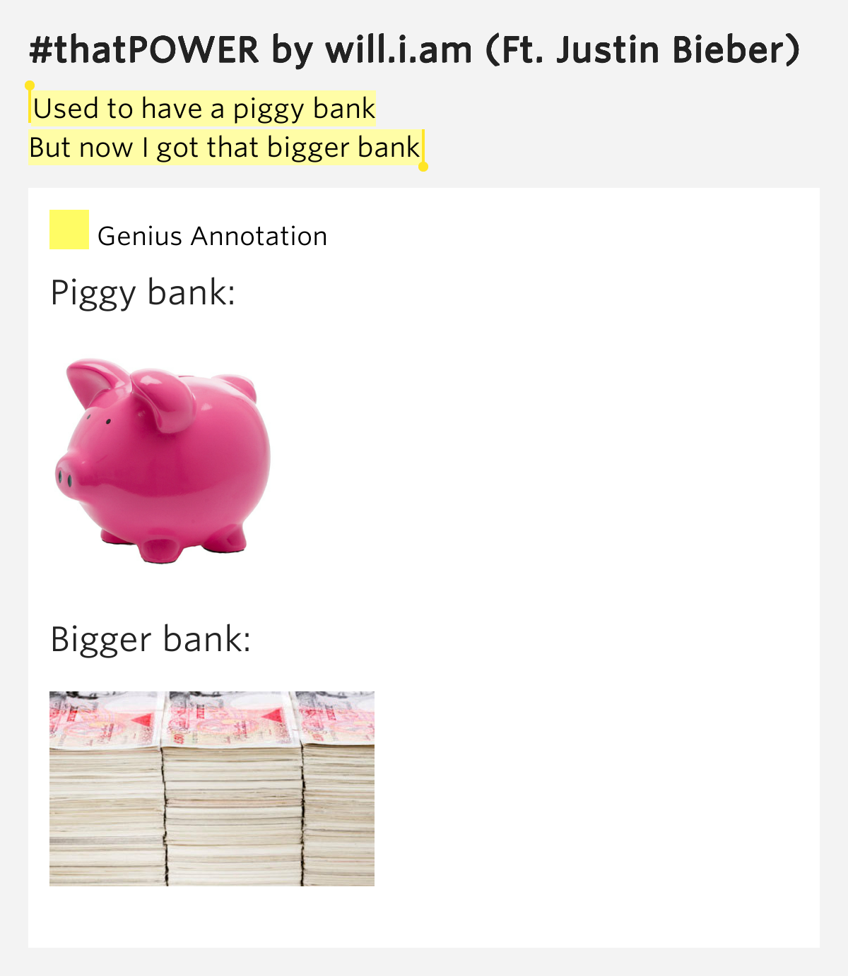 Used to have a piggy bank / But now I got that bigger bank thatPOWER