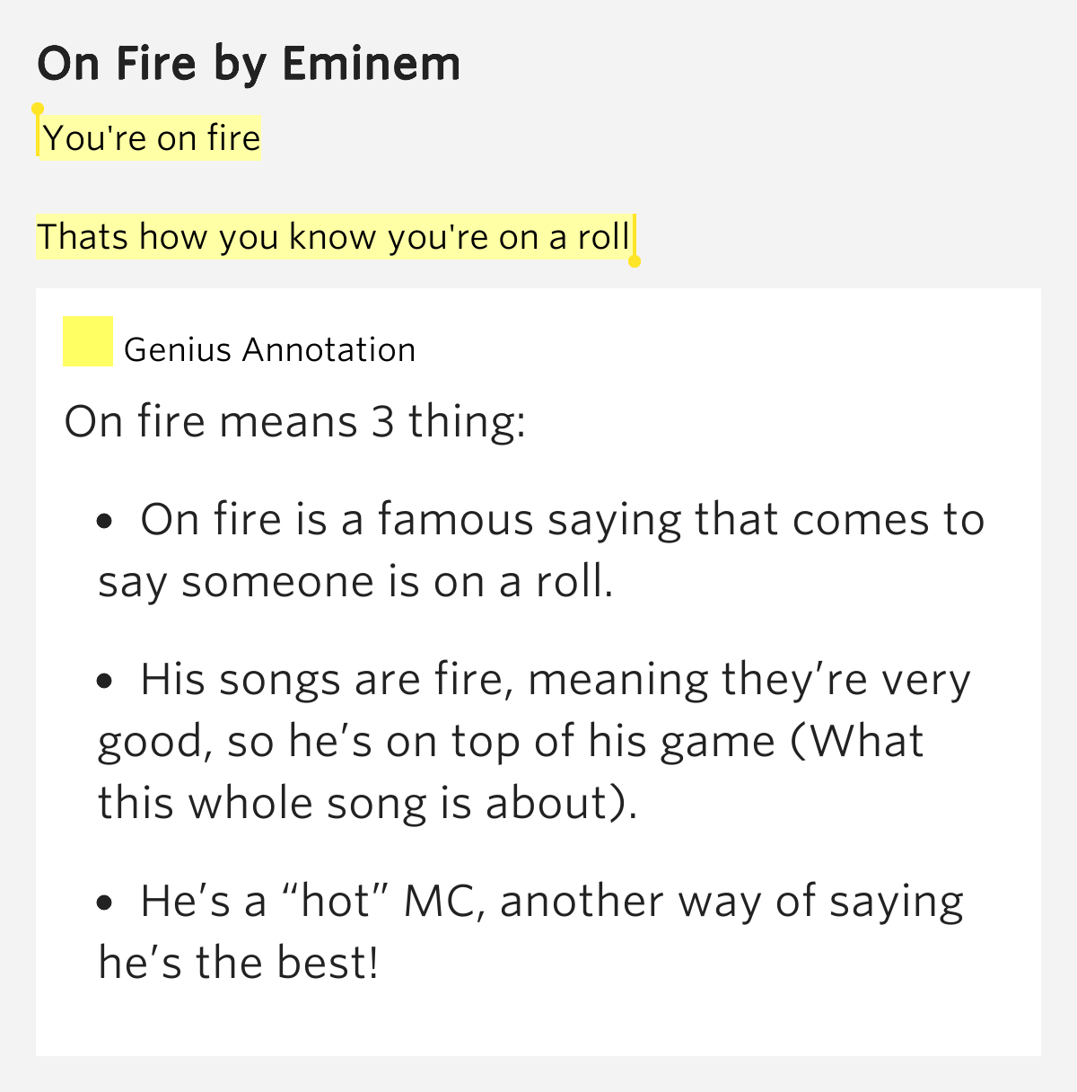 You're on fire / Thats how you know you're on a roll On Fire Lyrics Meaning