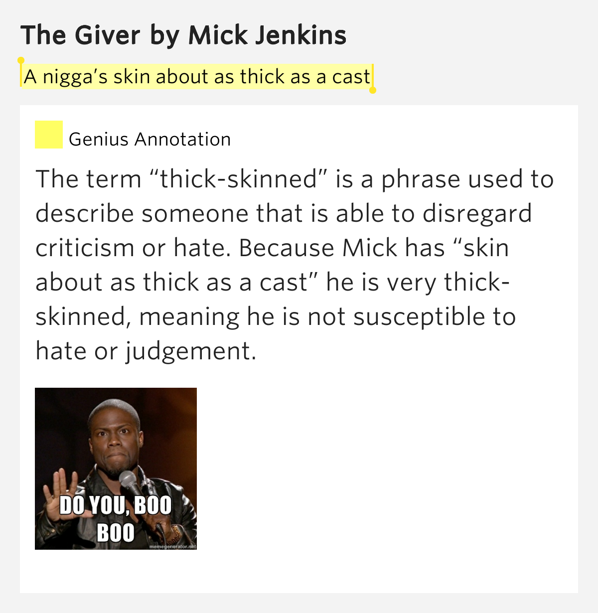 A nigga’s skin about as thick as a cast The Giver Lyrics Meaning