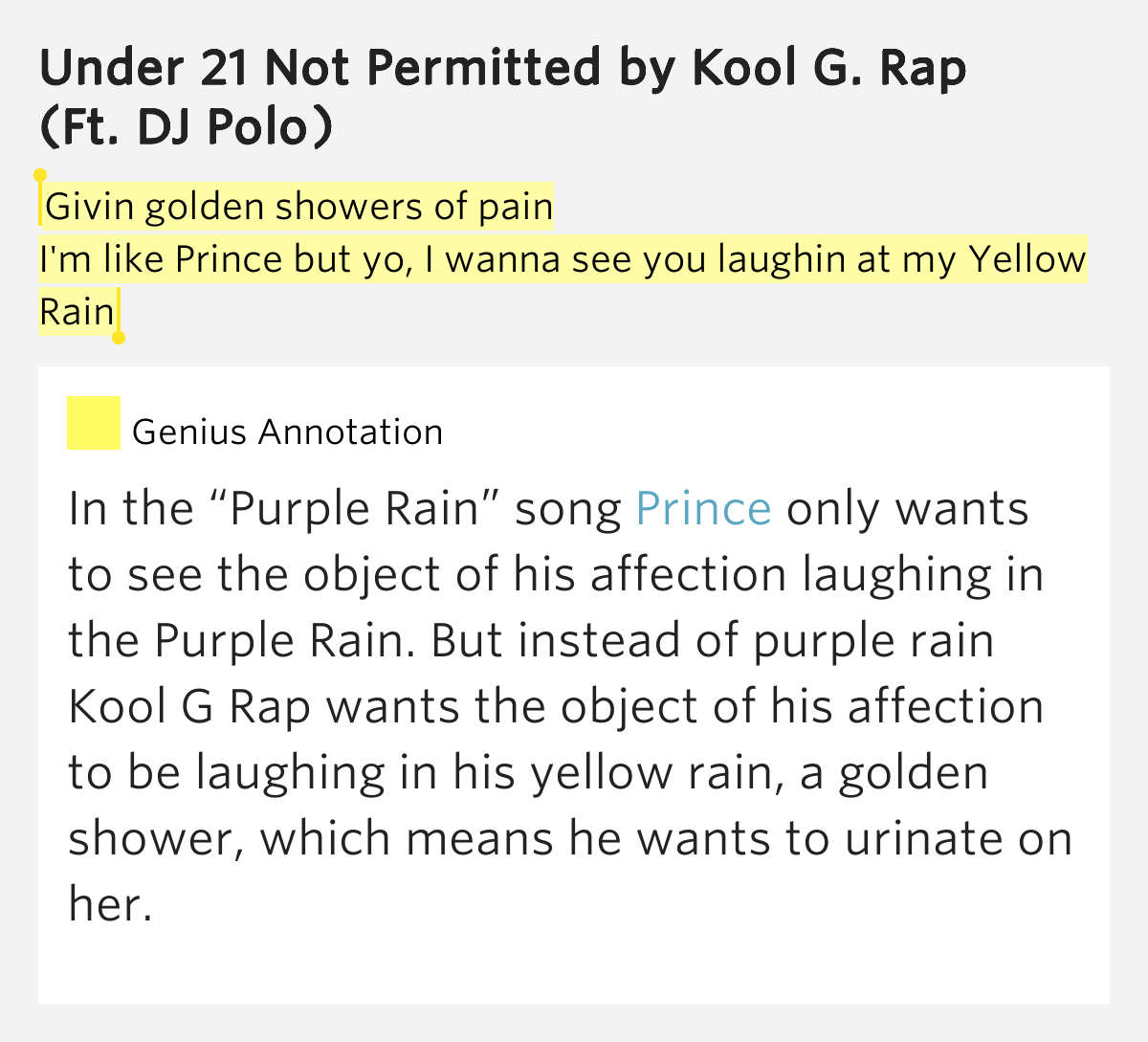 Givin golden showers of pain / I'm like Prince but yo, I wanna see you