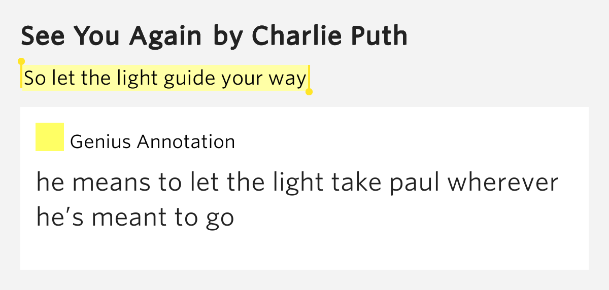 So let the light guide your way See You Again Lyrics Meaning