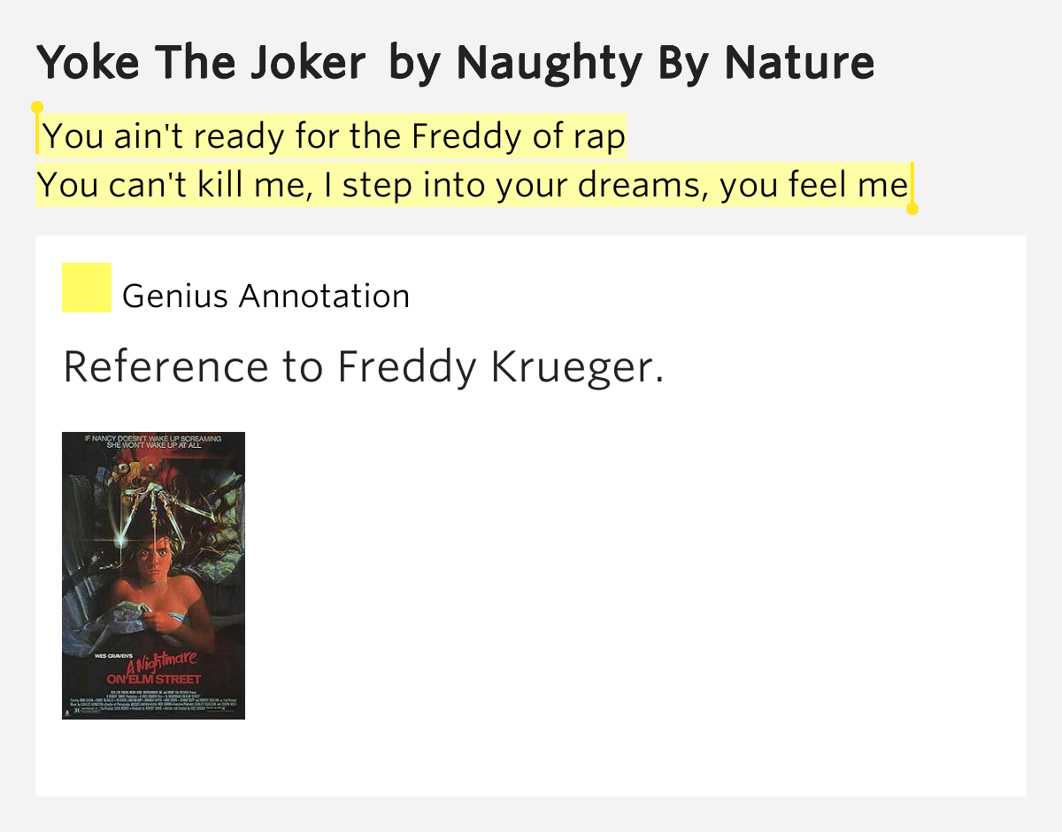 You ain't ready for the Freddy of rap / You.. Yoke The Joker