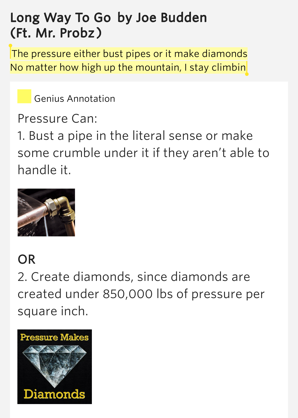 The pressure either bust pipes or it make.. Long Way To Go