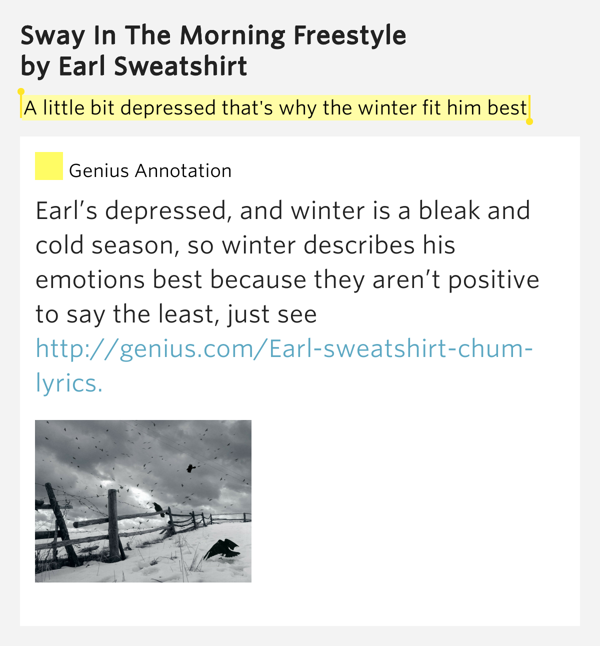 A little bit depressed that's why the winter fit him best Sway In The