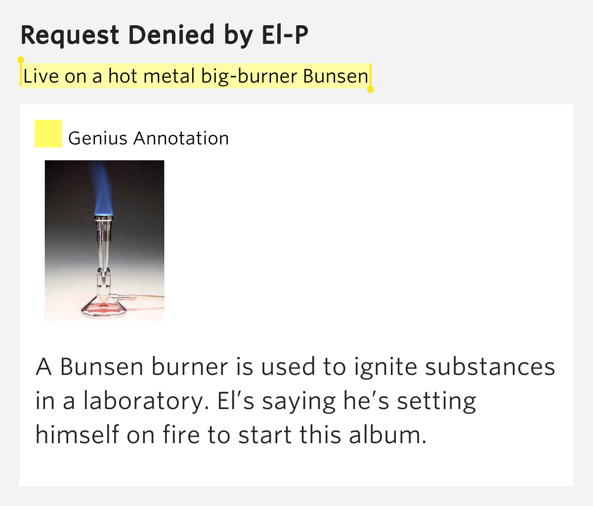 Live on a hot metal bigburner Bunsen Request Denied Lyrics Meaning