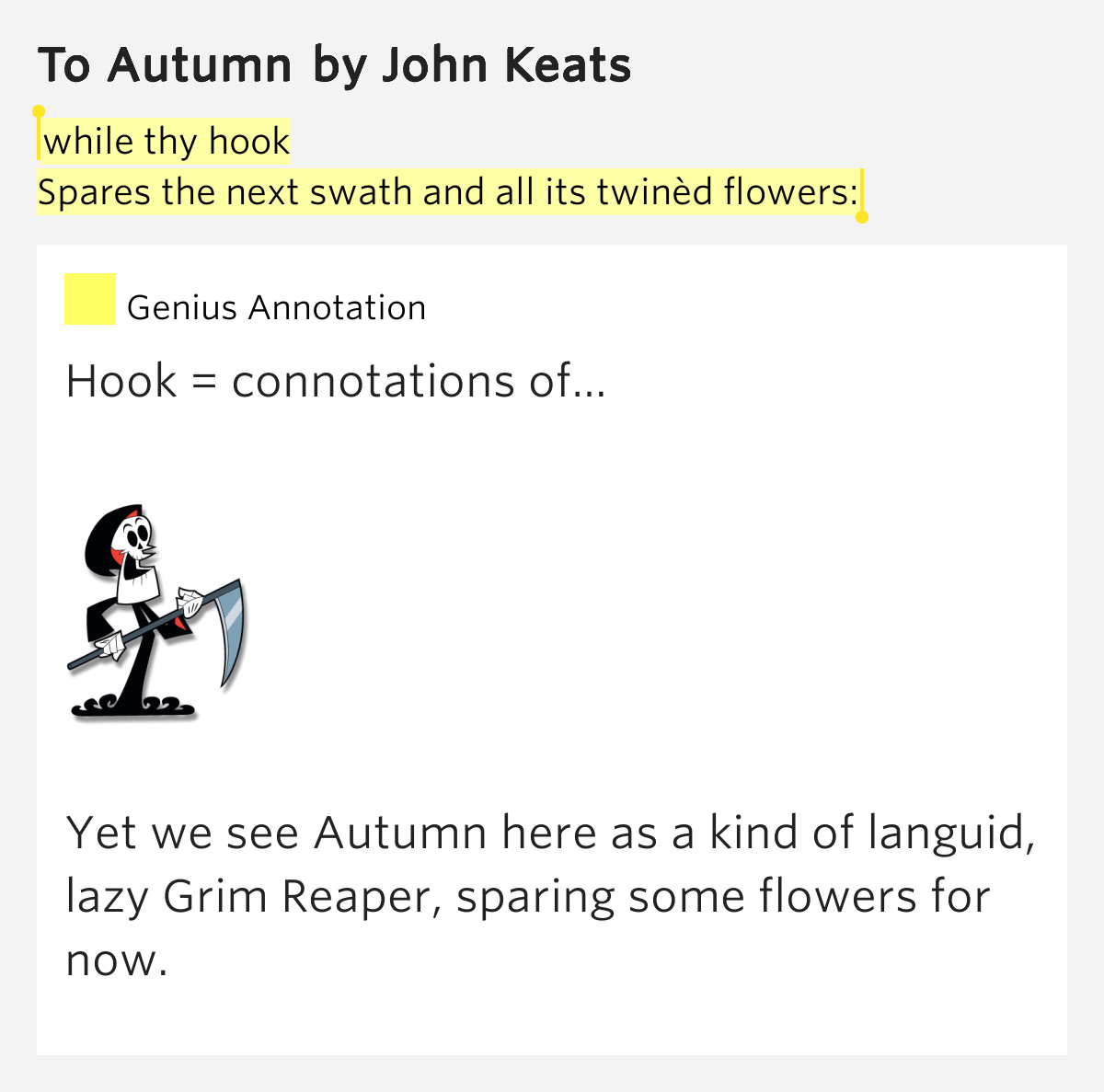 While thy hook / Spares the next swath and all its twinèd flowers To