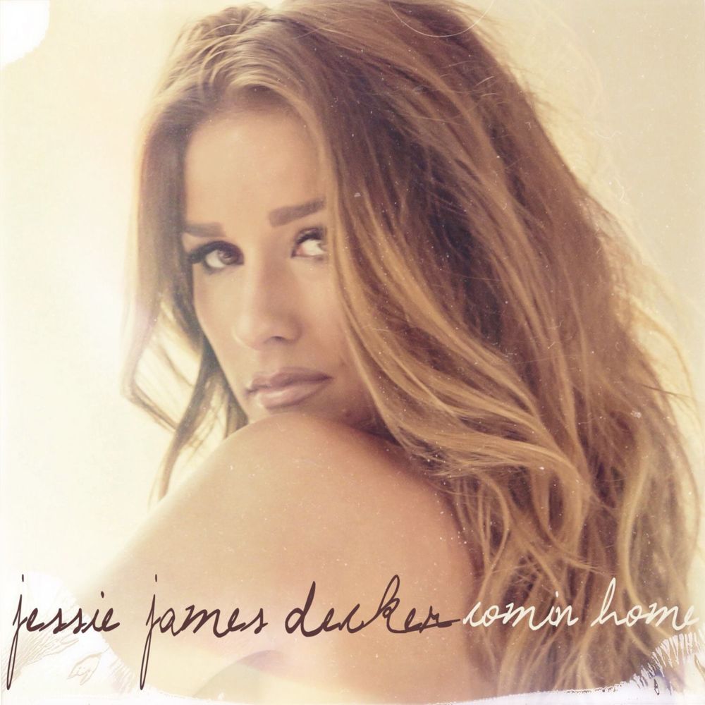 Jessie James Decker Coming Home Lyrics Genius Lyrics