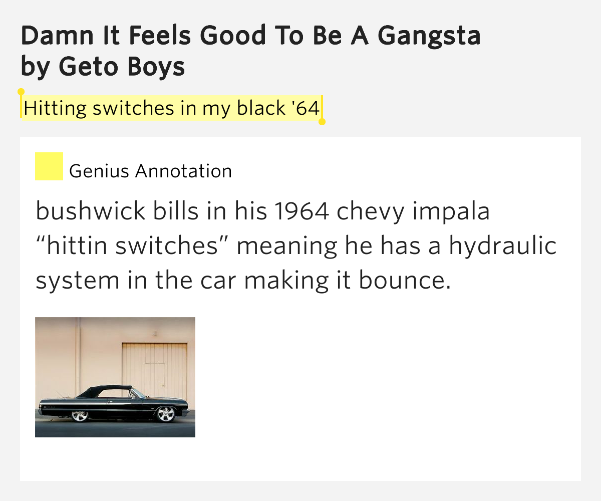 Hitting switches in my black '64 Damn It Feels Good To Be A Gangsta