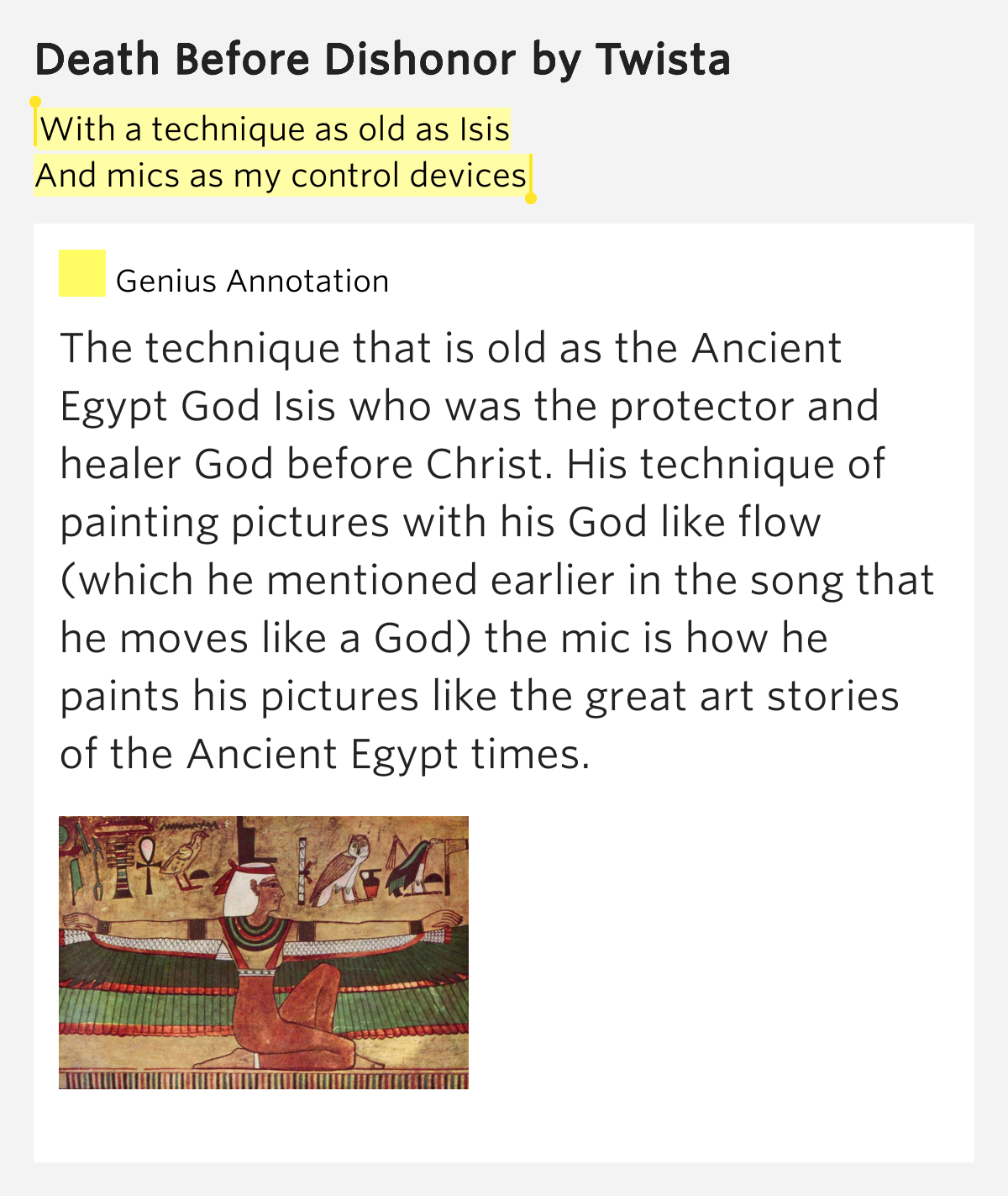 With a technique as old as Isis / And mics as my control devices