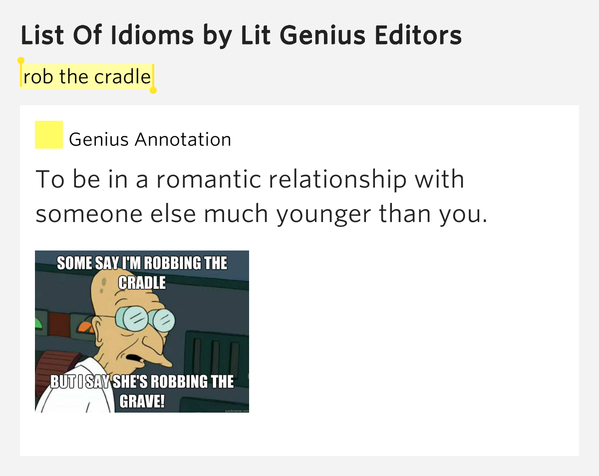 Rob the cradle List Of Idioms by Lit Genius Editors