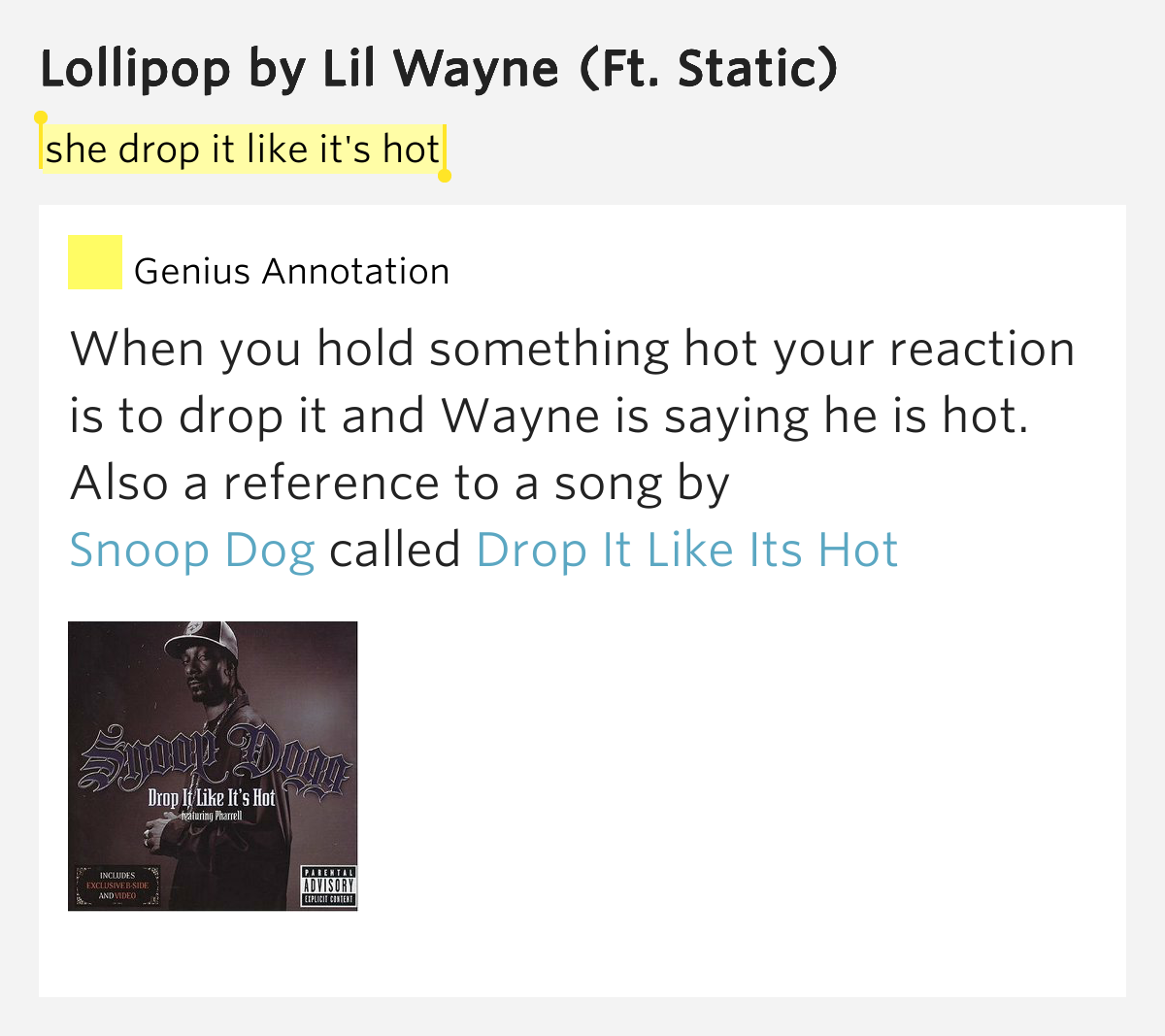 She drop it like it's hot Lollipop by Lil Wayne