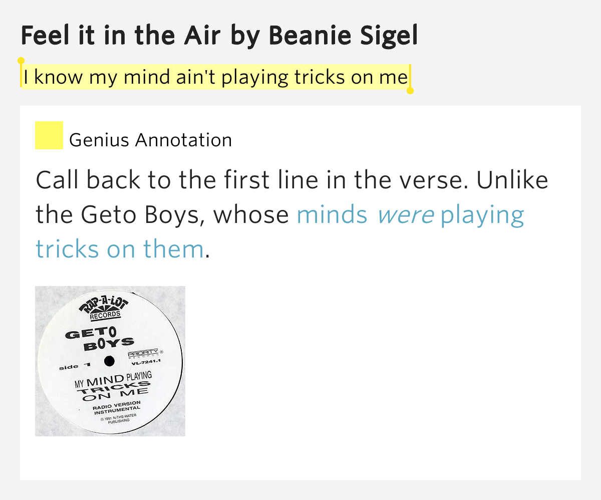 I know my mind ain't playing tricks on me Feel it in the Air