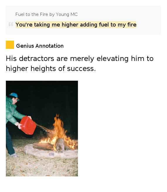 You're taking me higher adding fuel to my fire Fuel to the Fire