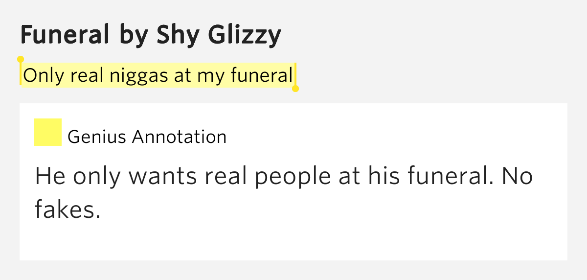 Only real niggas at my funeral Funeral by Shy Glizzy