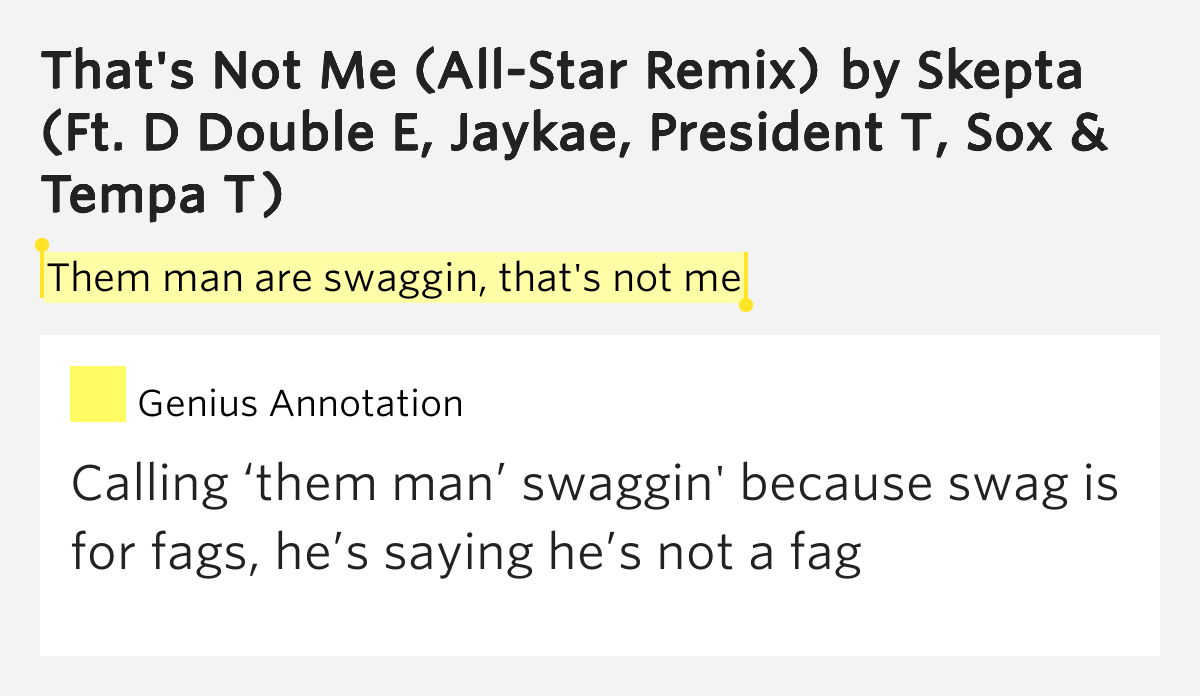 Them man are swaggin, that's not me That's Not Me (AllStar Remix