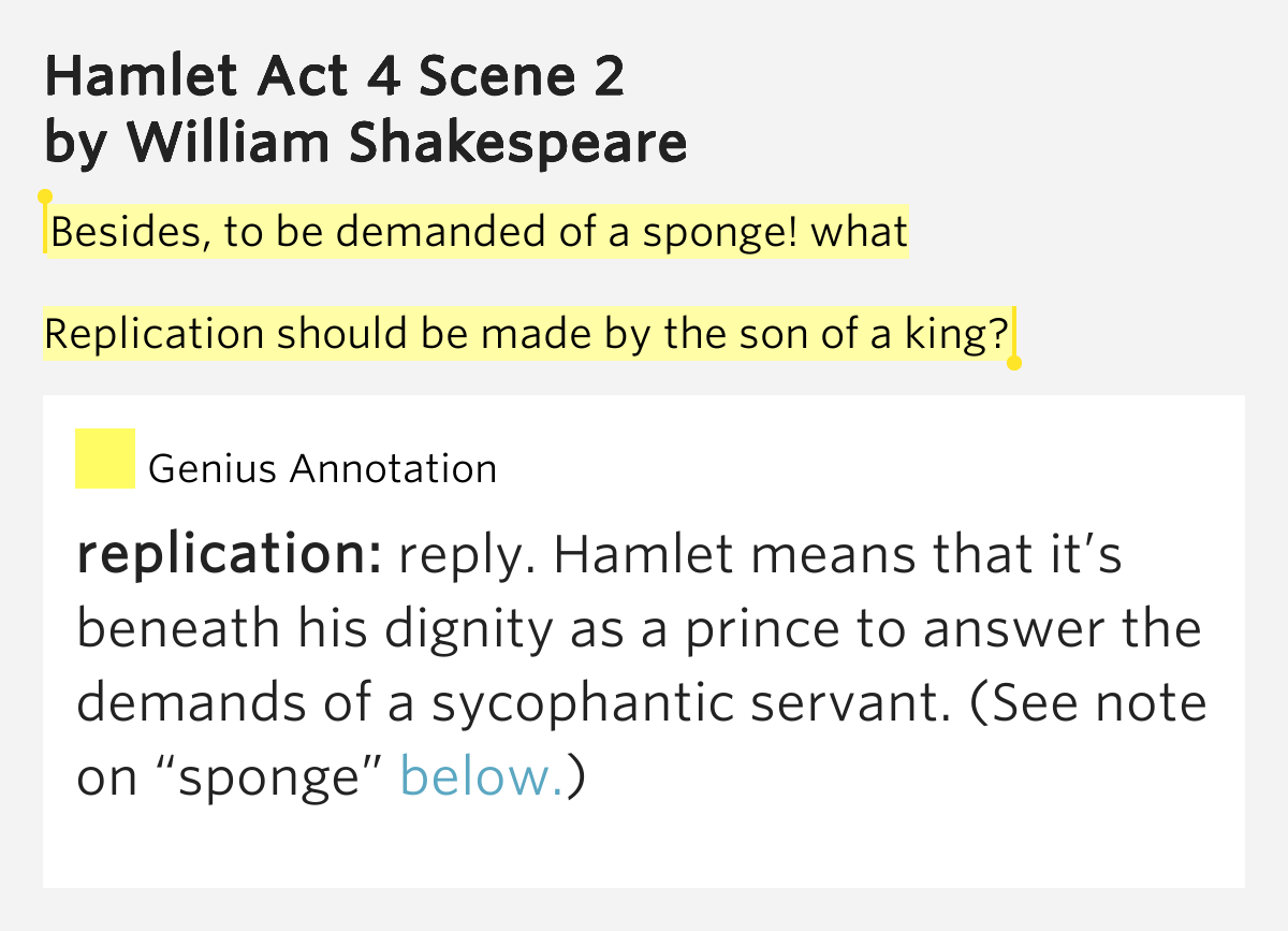 Besides, to be demanded of a sponge! what.. Hamlet Act 4 Scene 2