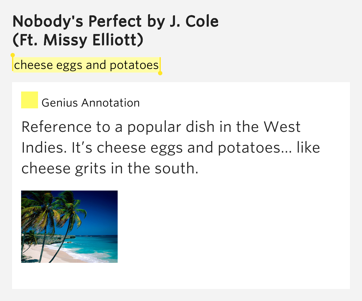 Cheese eggs and potatoes Nobody's Perfect by J. Cole