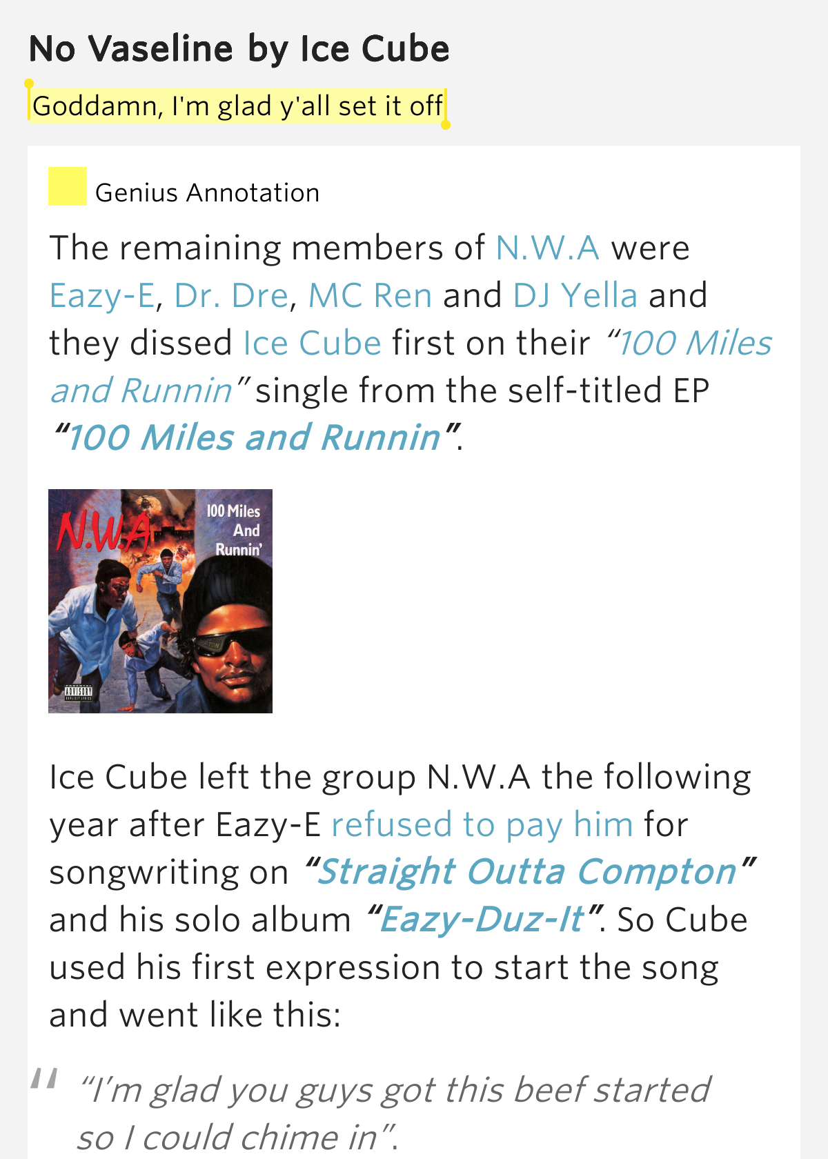 Goddamn, I'm glad y'all set it off No Vaseline by Ice Cube