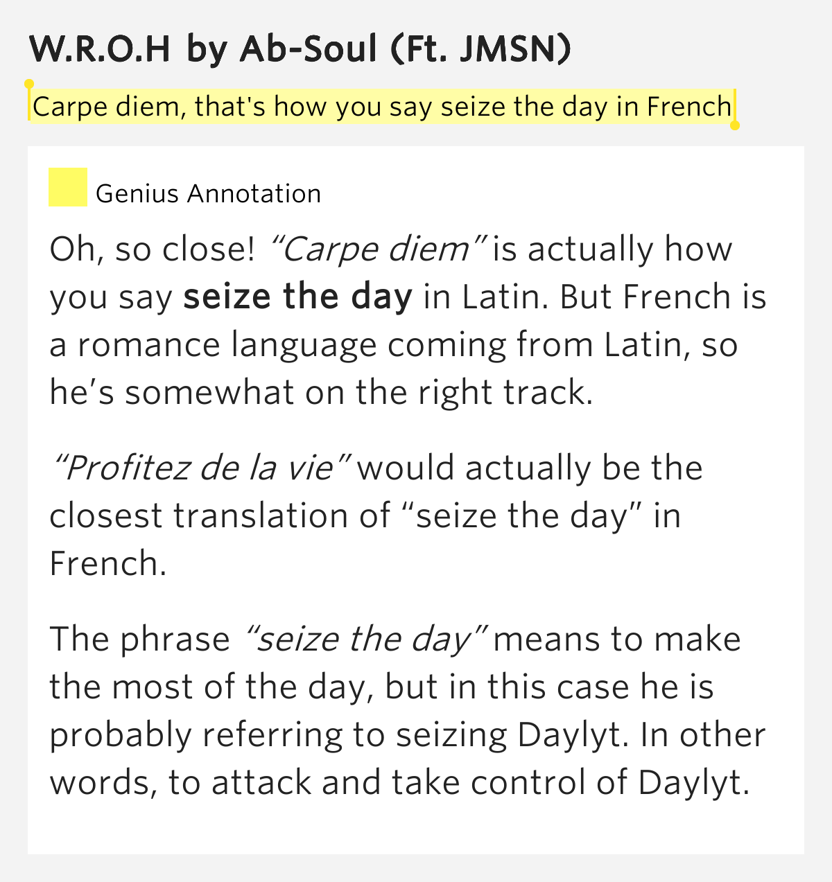 Carpe diem, that's how you say seize the day in French W.R.O.H