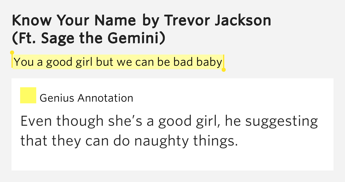 trevor jackson know your name you a good girl but we can be bad baby know your name trevor jackson know your name you a good girl but we can be bad baby know your name